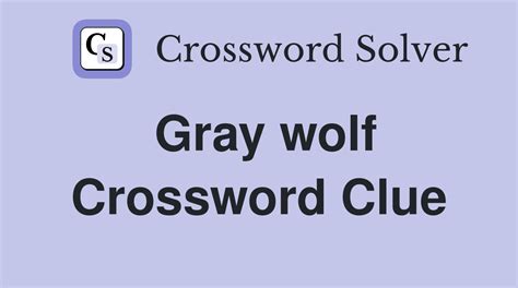 timber wolf crossword clue 4 letters